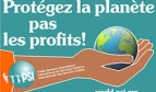 Protégez la planète, pas les profits !